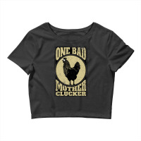 One Bad Mother Clucker Novel Chicken Lover Crop Top | Artistshot