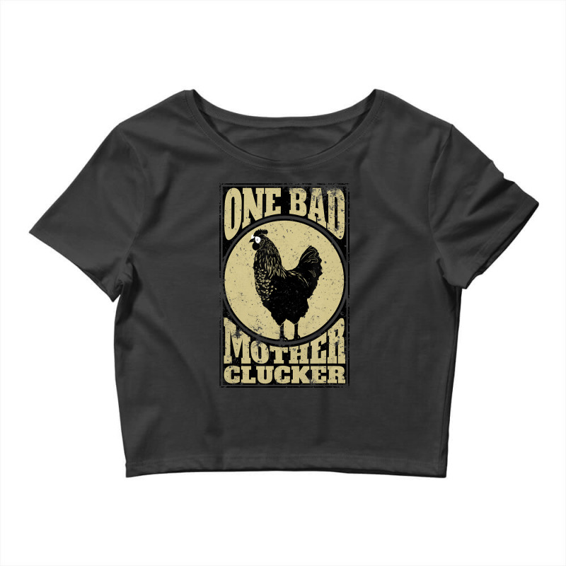 One Bad Mother Clucker Novel Chicken Lover Crop Top by cm-arts | Artistshot