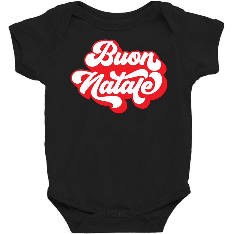 Merry Christmas In Italian  Buon Natale Sweatshirt Baby Bodysuit by kyxylojashu | Artistshot