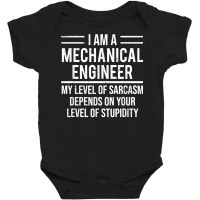 Funny Mechanical Engineer Level Of Sarcasm T Shirt Baby Bodysuit | Artistshot