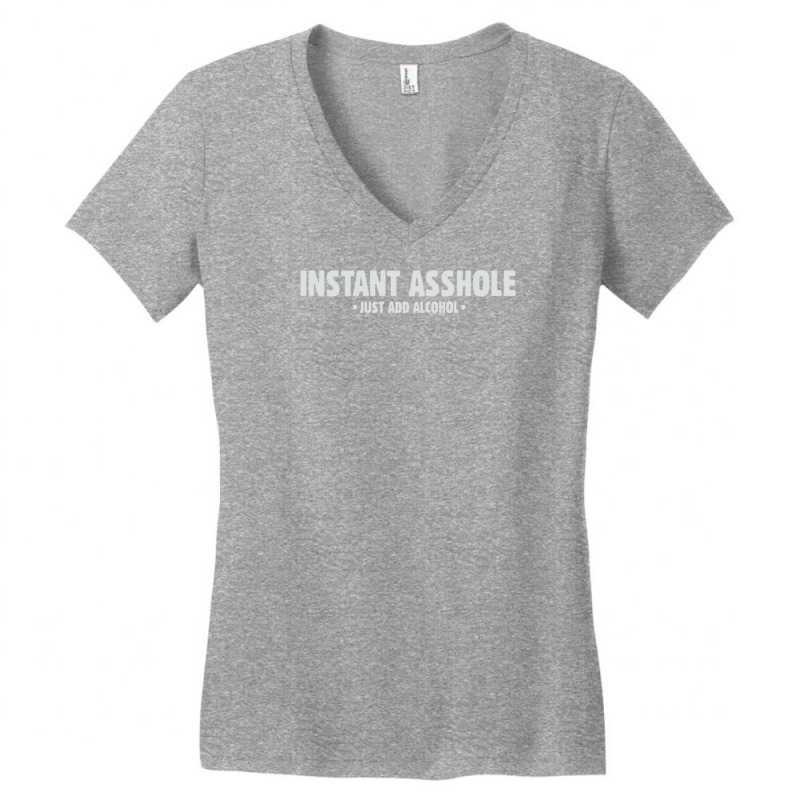 Instant Asshole Just Add Alcohol Women's V-neck T-shirt | Artistshot