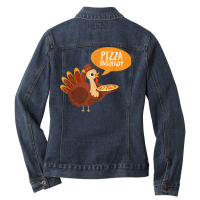 Funny Thanksgiving Turkey Day Pizza Instead Friendsgiving Ladies Denim Jacket | Artistshot