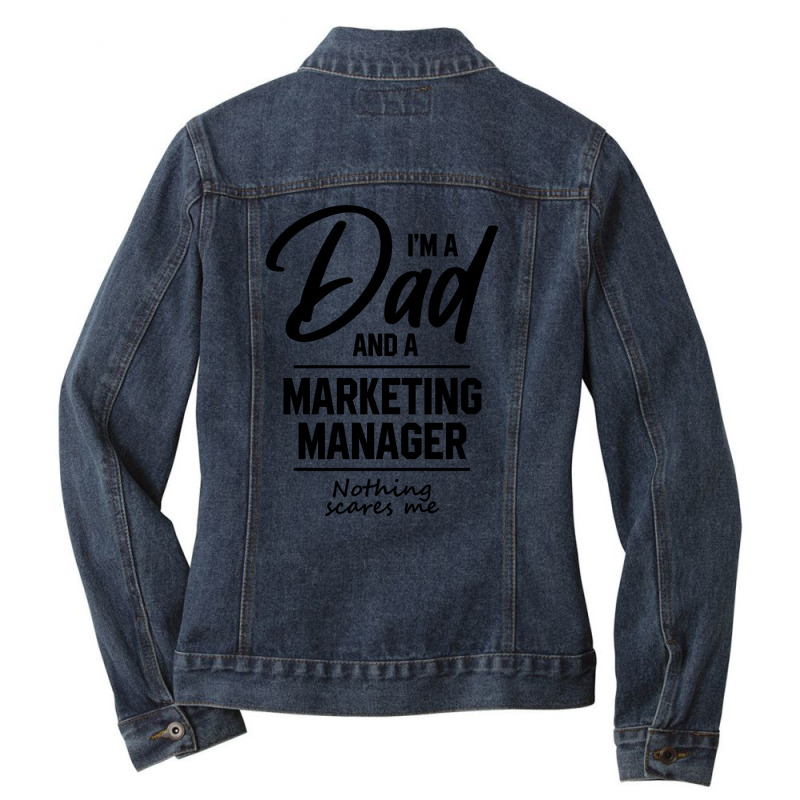 I'm A Dad And Marketing Manager - Funny Job Ladies Denim Jacket by Diogo Calheiros | Artistshot