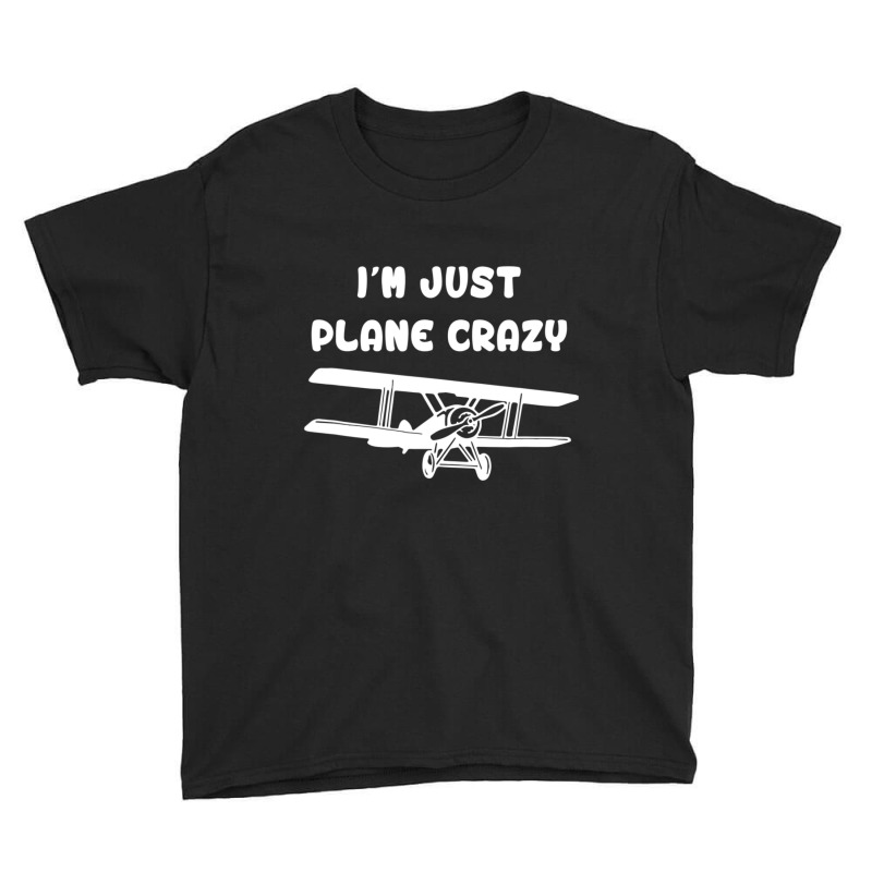 I'm Just Plane Crazy Airplane Pilot Youth Tee by Mata Gibson | Artistshot