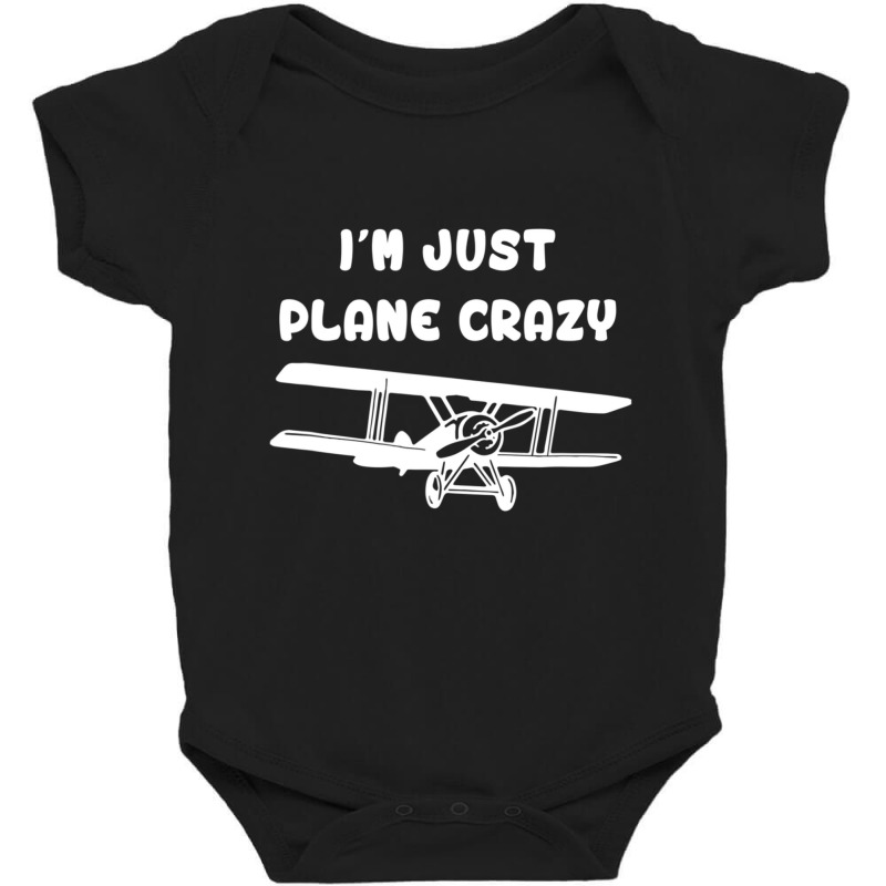 I'm Just Plane Crazy Airplane Pilot Baby Bodysuit by Mata Gibson | Artistshot