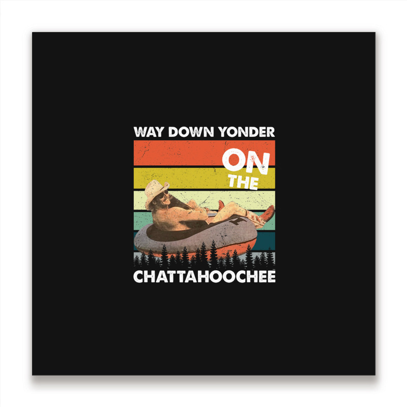 Vintage Way Down Yonder On The Chattahoochee Gift Men Women Metal Print Square | Artistshot