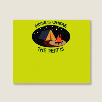 Home Is Tent Funny Landscape Canvas Print | Artistshot