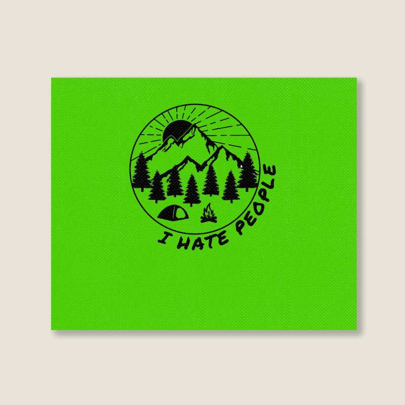 I Hate People Funny Camping Introvert Landscape Canvas Print | Artistshot