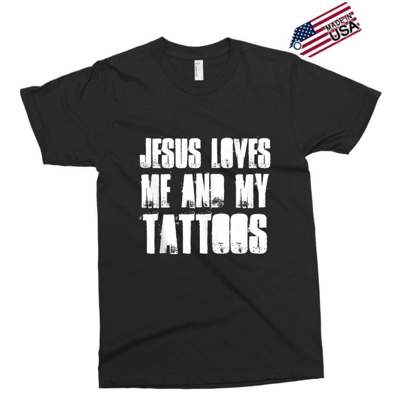 Jesus Loves Me And My Tattoos Funny Christian And Tattooed Exclusive T-shirt by thangdinhsinhelf | Artistshot