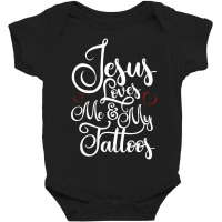 Jesus Loves Me And My Tattoos Gift Baby Bodysuit | Artistshot