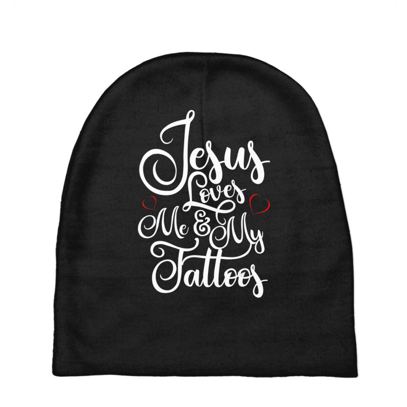 Jesus Loves Me And My Tattoos Gift Baby Beanies by thangdinhsinhelf | Artistshot