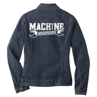 Machine Whisperer   Machine Operator Machinist T Shirt Ladies Denim Jacket | Artistshot