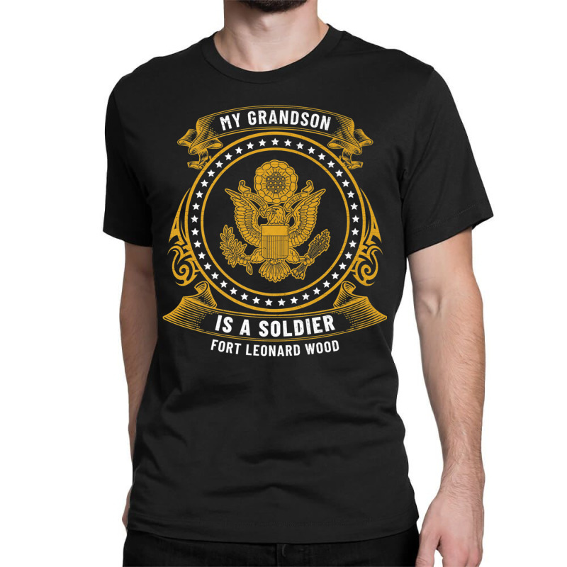 My Grandson Is A Soldier At Fort Leonard Wood Basic Training Premium T Classic T-shirt by cm-arts | Artistshot