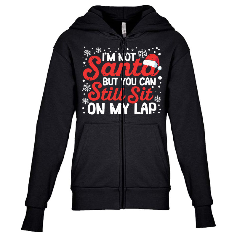 I'm Not Santa But You Can Still Sit On My Lap Christmas Pjs Pullover H Youth Zipper Hoodie | Artistshot