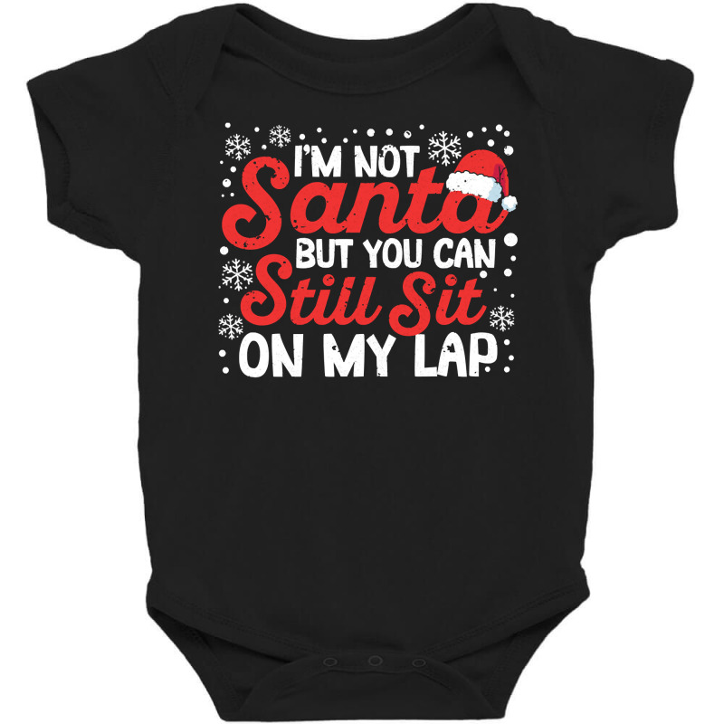 I'm Not Santa But You Can Still Sit On My Lap Christmas Pjs Pullover H Baby Bodysuit | Artistshot