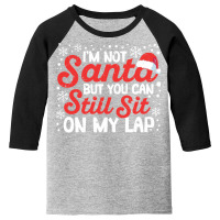 I'm Not Santa But You Can Still Sit On My Lap Christmas Pjs Pullover H Youth 3/4 Sleeve | Artistshot