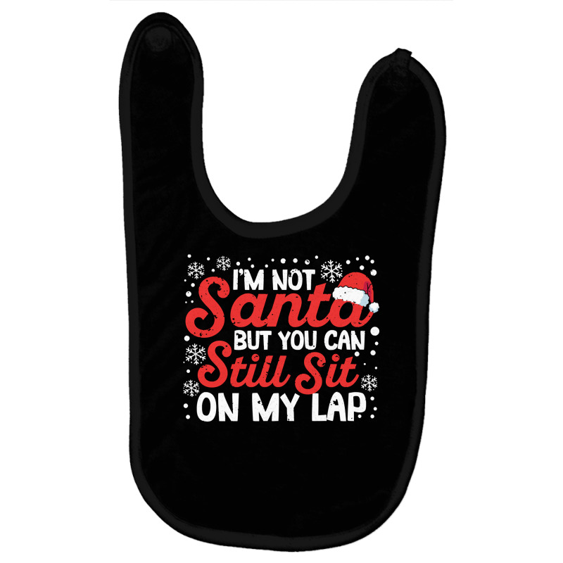 I'm Not Santa But You Can Still Sit On My Lap Christmas Pjs Pullover H Baby Bibs | Artistshot