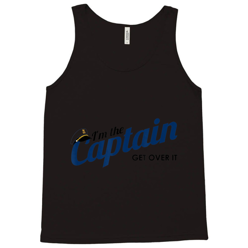 I'm The Captain, Get Over It Boating Humor Sailing Tank Top | Artistshot