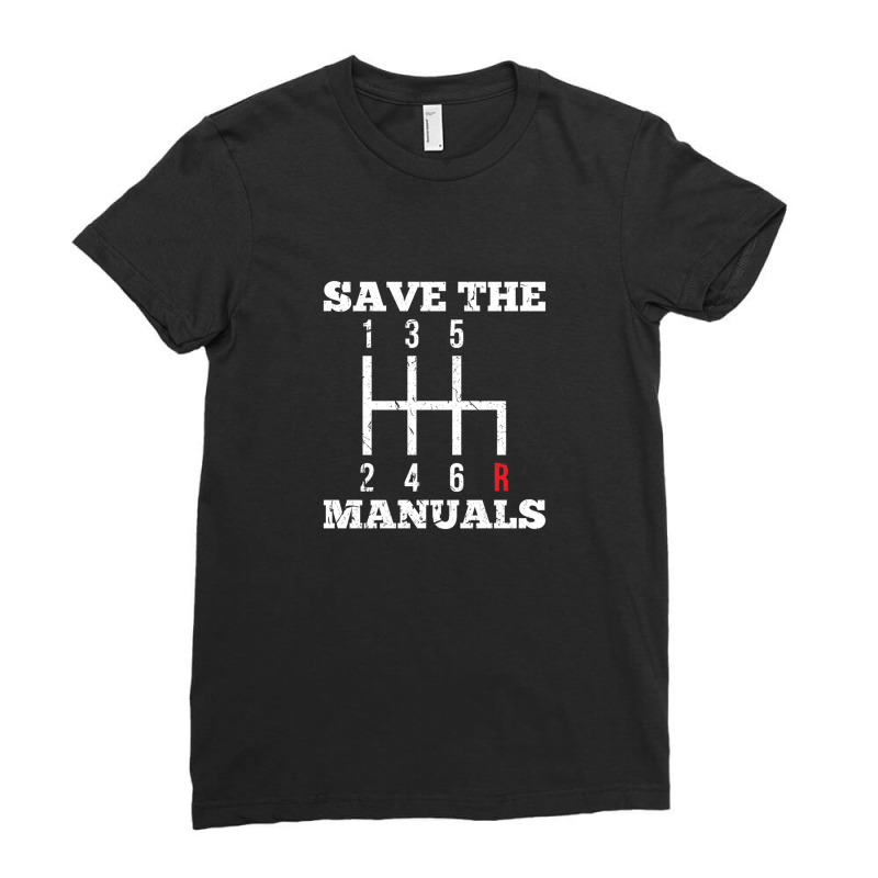 Save The Manuals Transmission Muscle Car Ladies Fitted T-Shirt by MarkGoulas | Artistshot