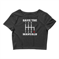 Save The Manuals Transmission Muscle Car Crop Top | Artistshot