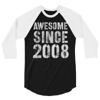 Awesome Since 2008 Vintage 14th Birthday Boy Girl Fourteen T Shirt 3/4 Sleeve Shirt | Artistshot