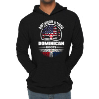 American With Dominican Roots Dominican Republic Dominican T Shirt Lightweight Hoodie | Artistshot