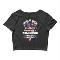 American With Dominican Roots Dominican Republic Dominican T Shirt Crop Top | Artistshot