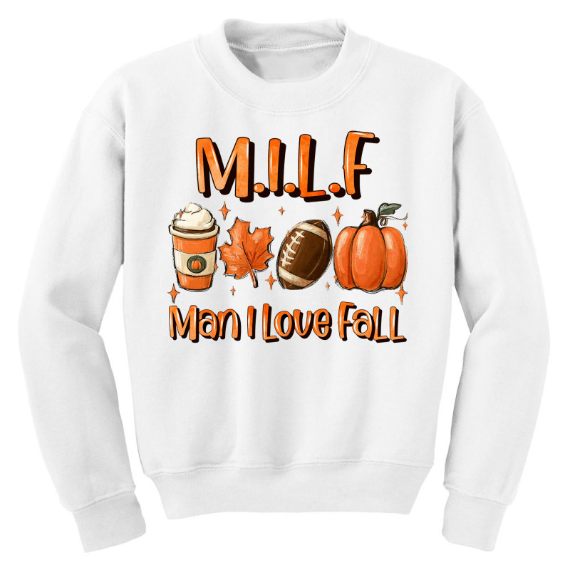 Milf Man I Love Fall Funny Woman Autumn Seasons Lover Pullover Hoodie Youth Sweatshirt by cm-arts | Artistshot