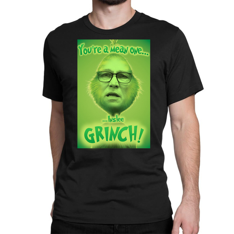 Inslee Grinch Classic T-shirt by atereabag | Artistshot