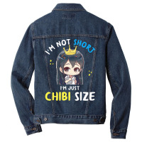 I'm Not Short I'm Chibi Size, Funny Anime Gift For Women T Shirt Men Denim Jacket | Artistshot