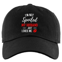 Womens I'm Not Spoiled My Husband Just Loves Me Wife Kids Cap | Artistshot