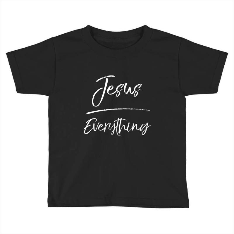 Jesus Over Everything Gift Cute Christian Quote-3pfag Toddler T-shirt by thangdinhsinhelf | Artistshot