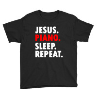 Jesus Piano Sleep Repeat Christian Music Youth Tee | Artistshot