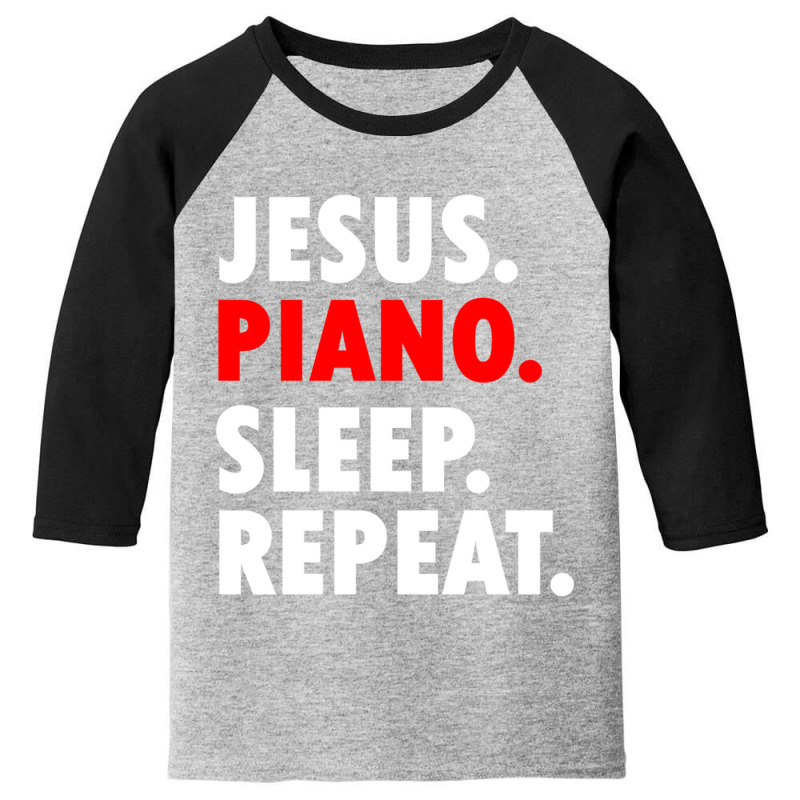 Jesus Piano Sleep Repeat Christian Music Youth 3/4 Sleeve by thangdinhsinhelf | Artistshot