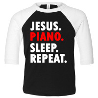 Jesus Piano Sleep Repeat Christian Music Toddler 3/4 Sleeve Tee | Artistshot