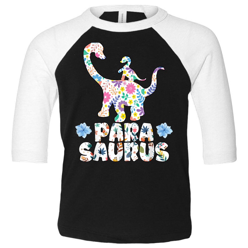 Parasaurus Paraprofessional Paraeducator Teacher Dinosaur T Shirt Toddler 3/4 Sleeve Tee | Artistshot