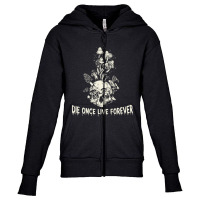 Die Once Live Forever Youth Zipper Hoodie | Artistshot