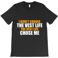 I Didn't Choose The Vest Life Chose Me Swagazon Associate T-shirt | Artistshot