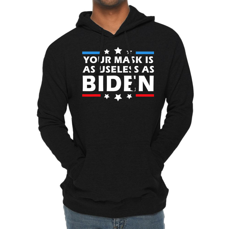 Mens Your Mask Is As Useless As Joe Biden Sucks Funny Political T Shir Lightweight Hoodie | Artistshot