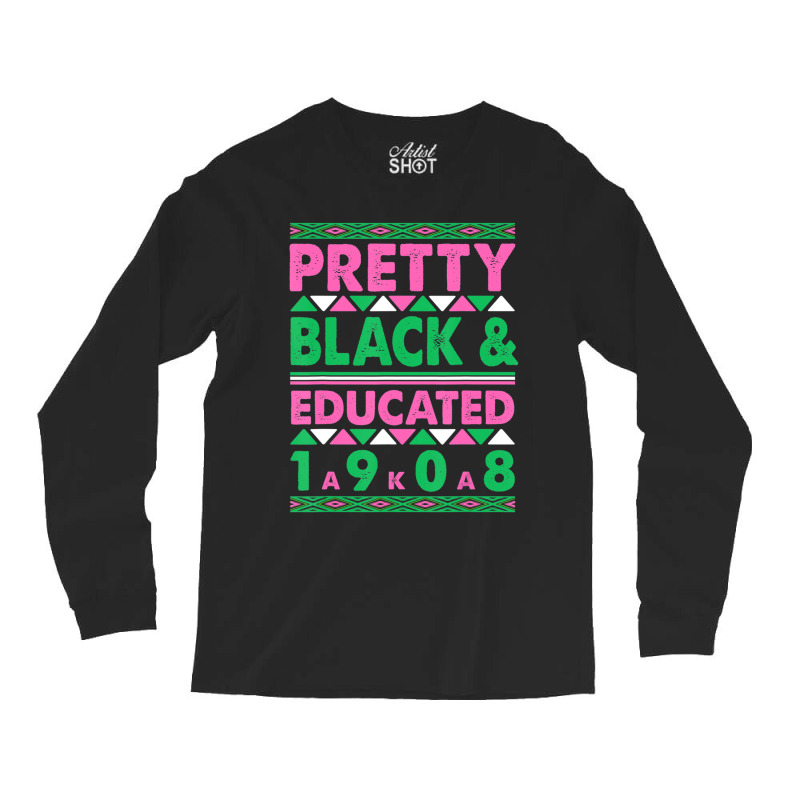 Pretty Black And Educated J15 Founder's Day Aka Women Long Sleeve Shirts | Artistshot