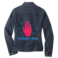 You Oughta Know Ladies Denim Jacket | Artistshot