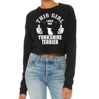 This Girl Loves Yorkshire Terriers Cropped Sweater | Artistshot