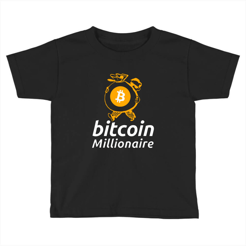 Bitcoin Millionaire Toddler T-shirt by wg6artmart | Artistshot