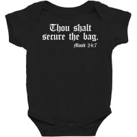 Thou Shalt Secure The Bag Mood 247 Inspirational Baby Bodysuit | Artistshot