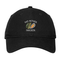 Bad Mother Shucker Oyster Shucking Humor Quote Adjustable Cap | Artistshot