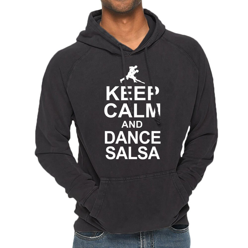 Keep Calm And Dance Salsa Salsa Dancer Vintage Hoodie by Mata Gibson | Artistshot