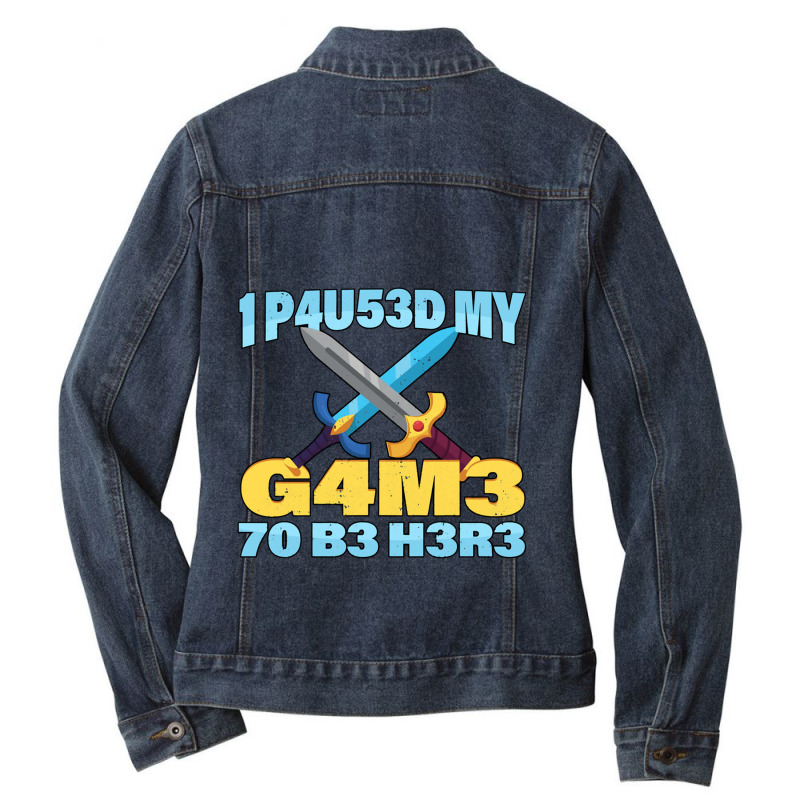 I Paused My Game To Be Here Mmo Rpg Gift Ladies Denim Jacket by LUISRIVER | Artistshot