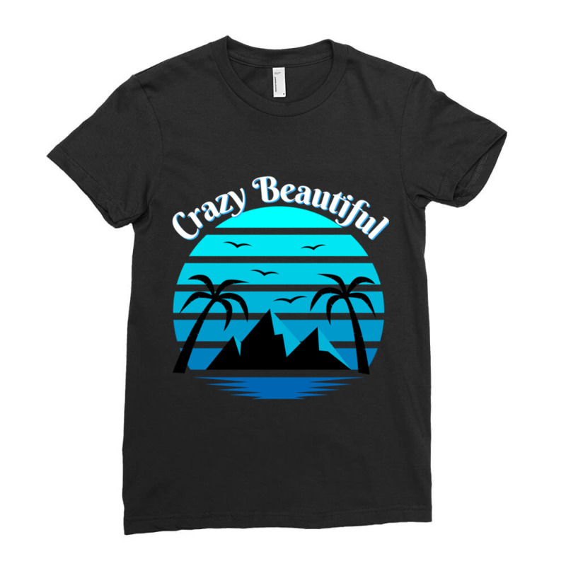 Crazy Beautiful Premium Ladies Fitted T-Shirt by ERNIEHERNANDEZ | Artistshot