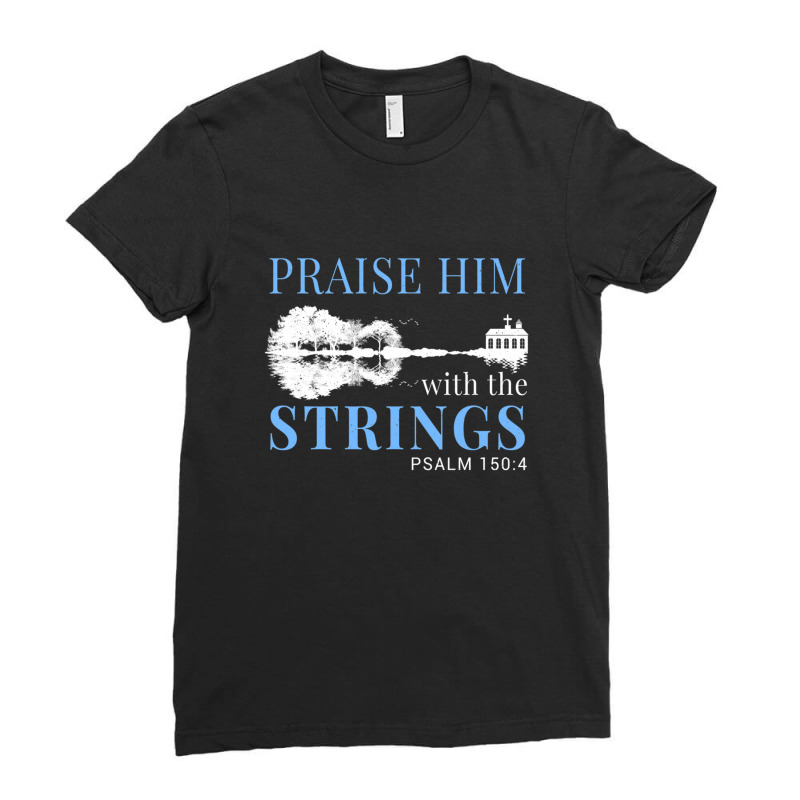 Praise Him With The Strings Ladies Fitted T-Shirt by JilmarM.Perez | Artistshot