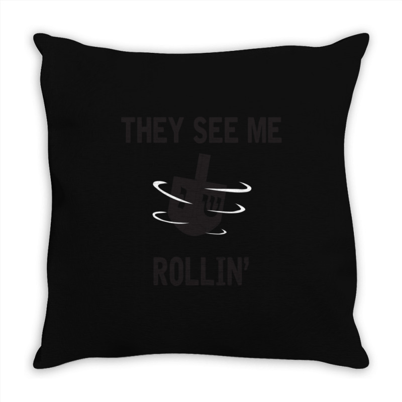 Hanukkah 2020 Dreidel Game Gift They See Me Rollin_ Jewish T-shirt Throw Pillow | Artistshot